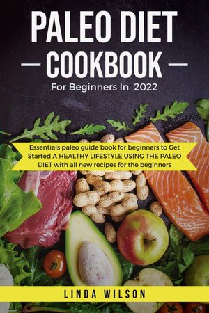 Paleo Diet Cookbook For Beginners 2022