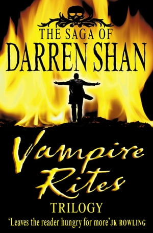 Vampire Rites Trilogy (The Saga of Darren Shan)