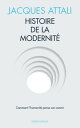 Histoire de la modernit Comment l humanit pense son avenir【電子書籍】 Jacques Attali