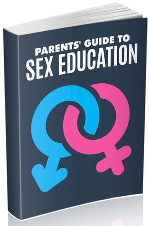 Parents Guide To Sex Education