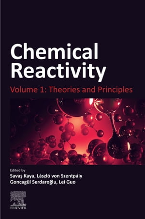 Chemical Reactivity Volume 1: Theories and Principles