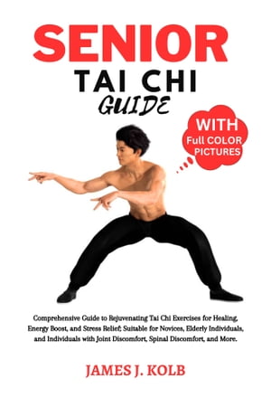ŷKoboŻҽҥȥ㤨Senior tai chi guide Comprehensive Guide to Rejuvenating Tai Chi Exercises for Healing, Energy Boost, and Stress Relief; Suitable for Novices, Elderly Individuals, and Individuals with Joint Discomfort, Spinal Discomfort, and More.ŻҽҡۡפβǤʤ1,090ߤˤʤޤ