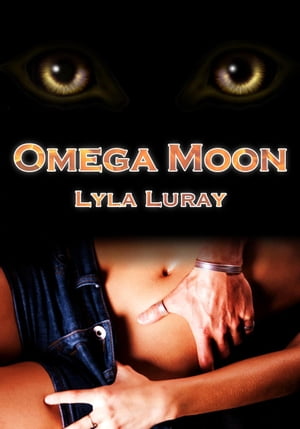 Omega Moon【電子書籍】[ Lyla Luray ]