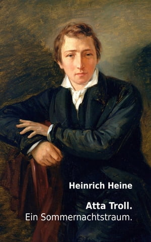 Atta Troll. Ein Sommernachtstraum.Żҽҡ[ Heinrich Heine ]