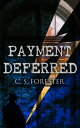 ŷKoboŻҽҥȥ㤨Payment Deferred Psychological ThrillerŻҽҡ[ C. S. Forester ]פβǤʤ300ߤˤʤޤ