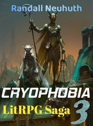 Cryophobia #3 RealRPG, battle fantasy, #3Żҽҡ[ Randall Neuhuth ]