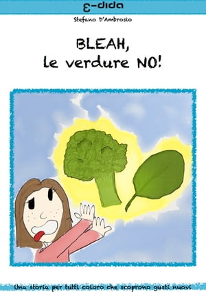 BLEAH, le verdure NO!