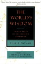 The World 039 s Wisdom Sacred Texts of the World 039 s Religions【電子書籍】 Philip Novak