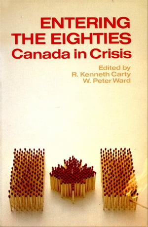 Entering the Eighties Canada in Crisis
