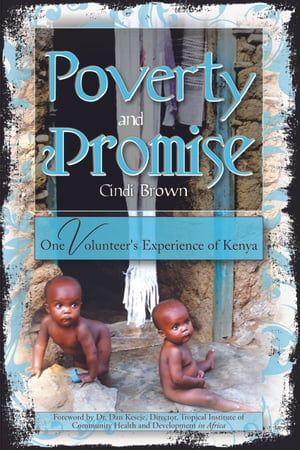 Poverty and Promise: One Volunteer's Experience of Kenya