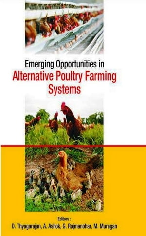 Emerging Opportunities in Alternative Poultry Farming Systems