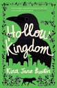 Hollow Kingdom It's time to meet the world's most unlikely hero...【電子書籍】[ Kira J...