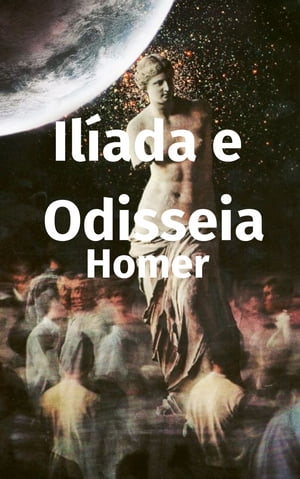 A Ilíada e Odisseia