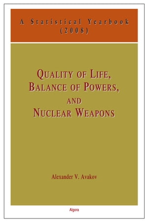 Quality of Life, Balance of Power and Nuclear Weapons: