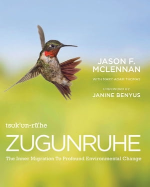 Zugunruhe The Inner Migration To Profound Environmental ChangeŻҽҡ[ Jason F. McLennan ]