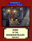 Kids of the Baskervilles Trilogy【電子書籍】[ T-Pop ]