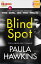 Blind Spot Quick Reads 2022Żҽҡ[ Paula Hawkins ]