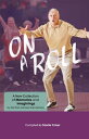 On A Roll: A New Collection of Memories and Imaginings A New Collection of Memories and Imaginings