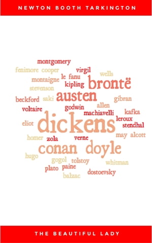 The Beautiful Lady【電子書籍】[ Newton Booth Tarkington ]
