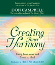 Creating Inner Harmony Using Your Voice and Music to Heal【電子書籍】 Don Campbell