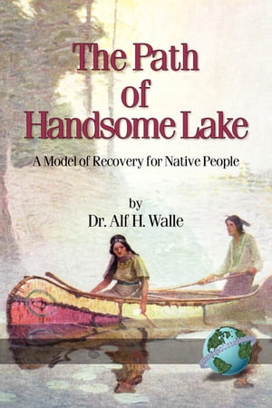 The Path of Handsome Lake