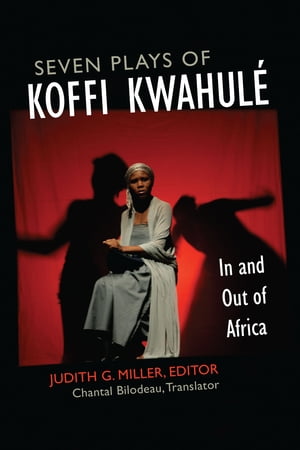 Seven Plays of Koffi Kwahulé