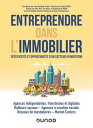 Entreprendre dans l'immobilier Sp?cificit?s et opportunit?s d'un secteur en mutation