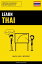 Learn Thai - Quick / Easy / Efficient 2000 Key Vocabularies【電子書籍】