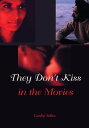 They Don't Kiss in the Movies【電子書籍】[ Gurdip Sidhu ]