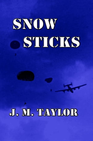 Snow Sticks【電子書籍】[ J. M. Taylor ]