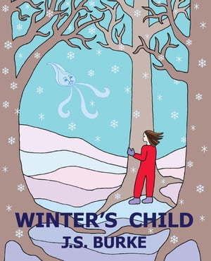 Winter's Child【電子書籍】[ J. S. Burke ]
