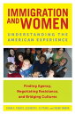 Immigration and Women Understanding the American Experience【電子書籍】[ Susan C. Pearce ]