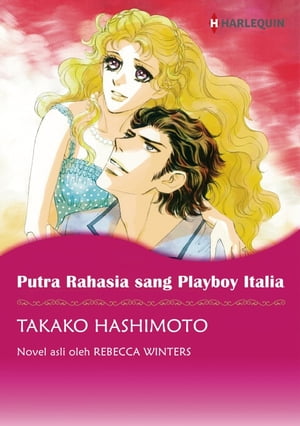 PUTRA RAHASIA SANG PLAYBOY ITALIA Harlequin Comi