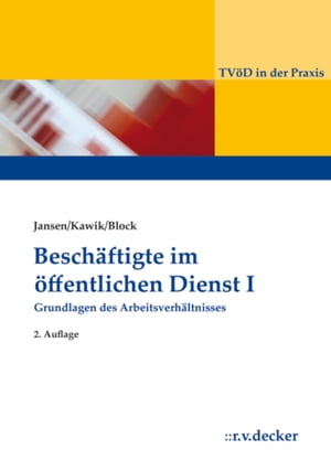 Besch?ftigte im ?ffentlichen Dienst I Grundlagen des Arbeitsverh?ltnisses