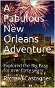 A Fabulous New Orleans Adventure Explored the Big Easy for over forty years【電子書籍...