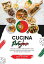 Cucina Portoghese: Imparate a Preparare +60 Autentiche Ricette Tradizionali, Antipasti, Primi Piatti, Zuppe, Salse, Bevande, Dessert e Molto Altro