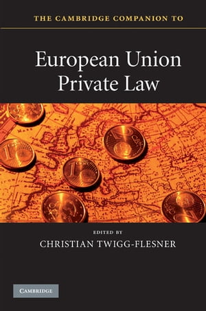 The Cambridge Companion to European Union Private Law