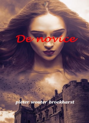 DE NOVICE【電子書籍】[ pieter wouter broekharst ]