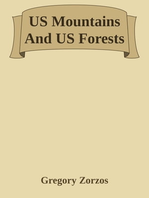 US Mountains And US Forests : 1.339 US Mountains and 135 US Forests by Pythagorean Logodynamics