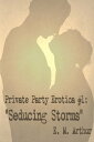 ŷKoboŻҽҥȥ㤨Private Party Erotica # 1: Seducing StormsŻҽҡ[ E. M. Arthur ]פβǤʤ109ߤˤʤޤ