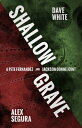 Shallow Grave A Pete Fernandez/Jackson Donne Joint【電子書籍】 Alex Segura