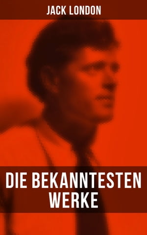 Die bekanntesten Werke von Jack London