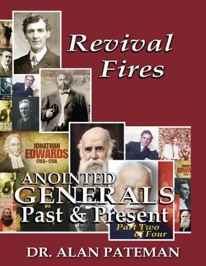 Revival Fires, Anointed Generals Past and Present (Part Two of Four)【電子書籍】[ Dr. ...