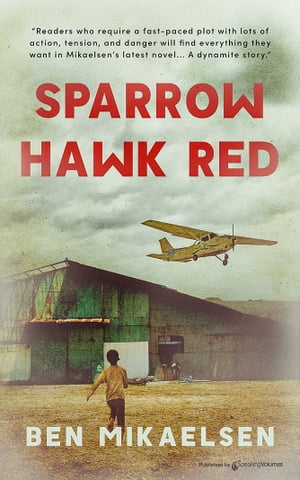 Sparrow Hawk Red【電子書籍】 Ben Mikaelsen