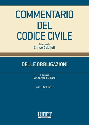 Delle Obbligazioni - Vol 1 - Artt. 1173-1217