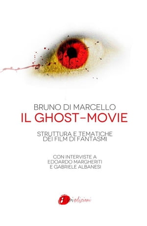 Il Ghost-movie Struttura e tematiche dei film di fantasmiŻҽҡ[ Bruno Di Marcello ]