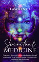 Spiritual Medicine: Experience Deep Soul Healing