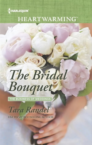 楽天楽天Kobo電子書籍ストアThe Bridal Bouquet【電子書籍】[ Tara Randel ]