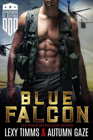 Blue Falcon Department of Defense Series, #2【電子書籍】[ Lexy Timms ]