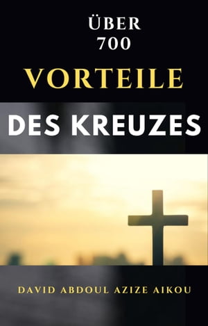 Die über 700 Vorteile des Kreuzes